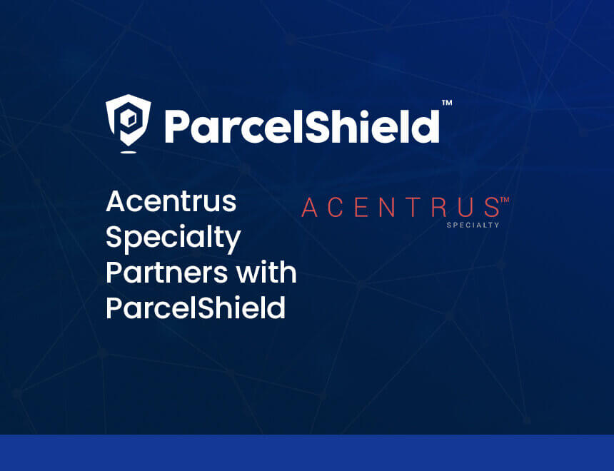 Acentrus Specialty Partners with ParcelShield
